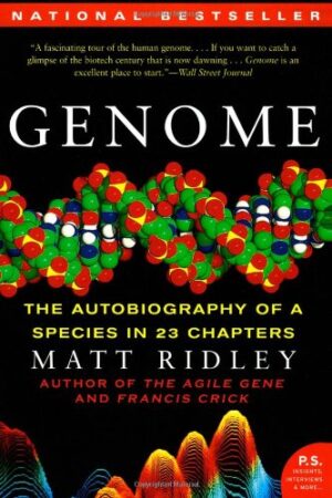 Genome: The Autobiography of a Species in 23 Chapters (P.S.)