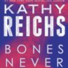 Bones Never Lie: A Novel (Temperance Brennan)