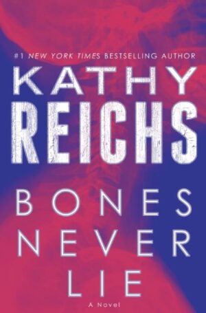 Bones Never Lie: A Novel (Temperance Brennan)