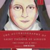 The Autobiography of Saint Therese of Lisieux: The Story of a Soul