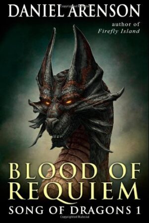 Blood of Requiem: Song of Dragons, Book 1