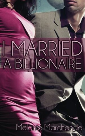 I Married a Billionaire (Contemporary Romance)