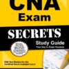 CNA Exam Secrets Study Guide: CNA Test Review for the Certified Nurse Assistant Exam