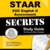STAAR EOC English II Assessment Secrets Study Guide: STAAR Test Review for the State of Texas Assessments of Academic Readiness (Mometrix Secrets Study Guides)