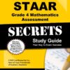 STAAR Grade 4 Mathematics Assessment Secrets Study Guide: STAAR Test Review for the State of Texas Assessments of Academic Readiness (Mometrix Secrets Study Guides)