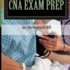 CNA Exam Prep: Nurse Assistant Practice Test Questions (Exam Prep Series) (Volume 1)