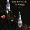 The Secret in the Wings: A Play