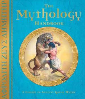 The Mythology Handbook: A Course in Ancient Greek Myths
