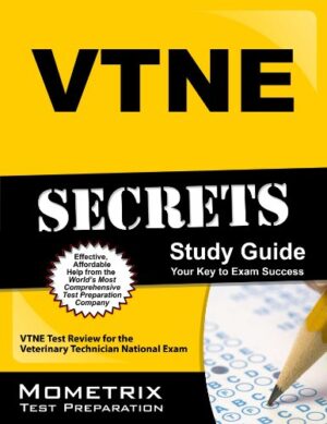 VTNE Secrets Study Guide: VTNE Test Review for the Veterinary Technician National Exam