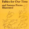 Fables for Our Time and Famous Poems Illustrated