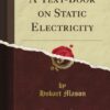 A Text-Book on Static Electricity (Classic Reprint)