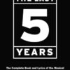 The Last Five Years (The Applause Libretto Library): The Complete Book and Lyrics of the Musical * The Applause Libretto Library