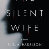 The Silent Wife: A Novel