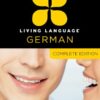 Living Language German, Complete Edition: Beginner through advanced course, including 3 coursebooks, 9 audio CDs, and free online learning