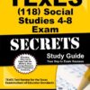 TExES (118) Social Studies 4-8 Exam Secrets Study Guide: TExES Test Review for the Texas Examinations of Educator Standards