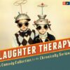 NPR Laughter Therapy: A Comedy Collection for the Chronically Serious