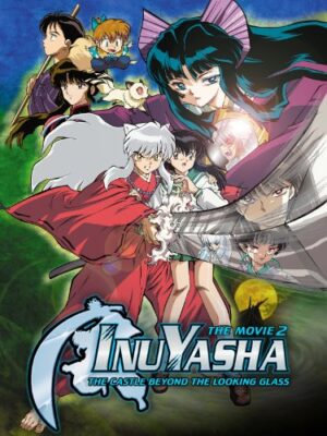 Inuyasha Movie 2 - The Castle Beyond the Looking Glass