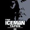 The Iceman Tapes: Conversations With a Killer