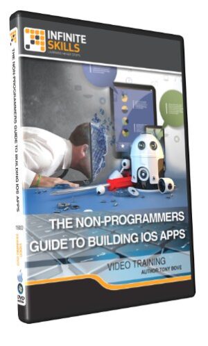 The Non-Programmers Guide To Building iOS Apps - Training DVD