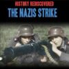 History Rediscovered: The Nazis Strike [HD]
