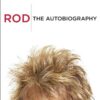 Rod: The Autobiography