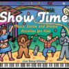 Show Time!: Music, Dance, and Drama Activities for Kids