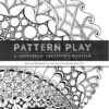 Pattern Play: a Zentangle Creativity Boost (Volume 1)