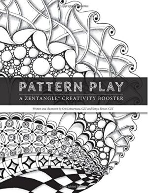 Pattern Play: a Zentangle Creativity Boost (Volume 1)