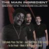 The Main Ingredient – Greatest Hits: The Encore Collection