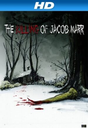 The Killing of Jacob Marr [HD]