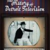 Detroit Remember When: History Detroit Television