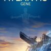 The Atlantis Gene: A Thriller (The Origin Mystery, Book 1)