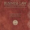 Business Law, Alternate Edition: Text and Summarized Cases