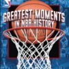 Greatest Moments NBA History