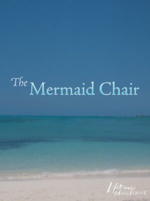 The Mermaid Chair