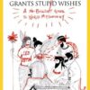 Zeus Grants Stupid Wishes: A No-Bullshit Guide to World Mythology