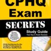 CPHQ Exam Secrets Study Guide: CPHQ Test Review for the Certified Professional in Healthcare Quality Exam