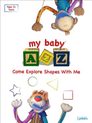 My Baby A to Z - Come Explore Shapes With Me