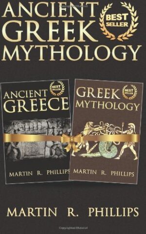 Ancient Greek Mythology: Discover the Secrets of Ancient Greece and Greek Mythology