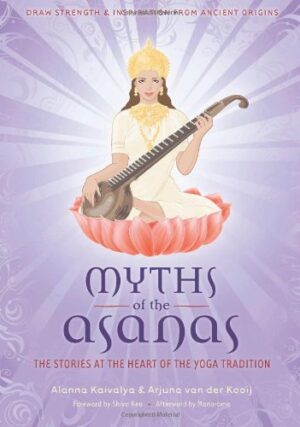 Myths of the Asanas: The Ancient Origins of Yoga