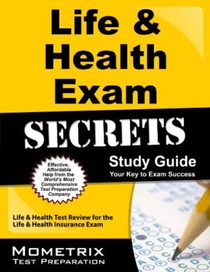 Life & Health Exam Secrets Study Guide: Life & Health Test Review for the Life & Health Insurance Exam (Mometrix Secrets Study Guides)