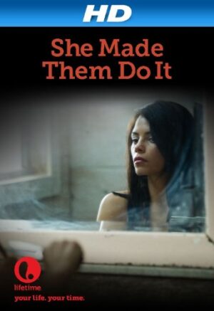 She Made Them Do It [HD]