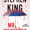 Mr. Mercedes: A Novel