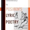 A Commentary to Pushkin’s Lyric Poetry, 1826-1836 (Wisconsin Center for Pushkin Studies)