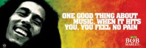 Bob Marley "One Good Thing About Music", Music Slim Poster Print, 12 by 36-Inch