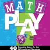 Math Play 40 Engaging Games for the Differentiated Classroom