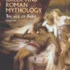 Bulfinch’s Greek and Roman Mythology: The Age of Fable (Dover Thrift Editions)