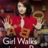 Girl Walks into a Bar . . .: Comedy Calamities, Dating Disasters, and a Midlife Miracle