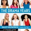 The Drama Years: Real Girls Talk About Surviving Middle School — Bullies, Brands, Body Image, and More