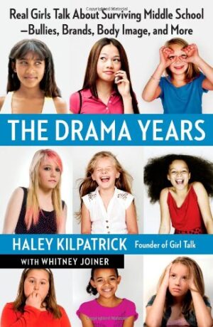 The Drama Years: Real Girls Talk About Surviving Middle School — Bullies, Brands, Body Image, and More